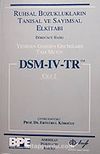 Dsm-Iv-Tr (Cilt 2) & Ruhsal Bozuklukların Tanısal ve Sayımsal El Kitabı & Yeniden Gözden Geçirilmiş Tam Metin