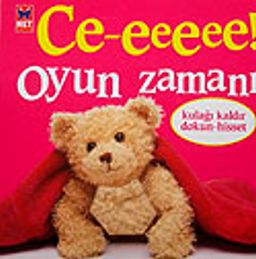 Ce-eeeee! & Oyun Zamanı (Kulağı Kaldır Dokun-Hisset)
