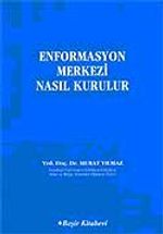 Enformasyon Merkezi Nasıl Kurulur