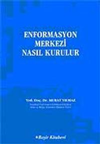 Enformasyon Merkezi Nasıl Kurulur