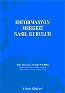 Enformasyon Merkezi Nasıl Kurulur
