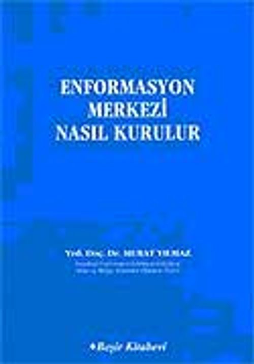 Enformasyon Merkezi Nasıl Kurulur