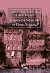 Serg&uuml;zeşt-i Nono Bey ve Elmas Boğazi&ccedil;i