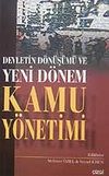 Devletin D&ouml;n&uuml;ş&uuml;m&uuml; ve Yeni D&ouml;nem Kamu Y&ouml;netimi