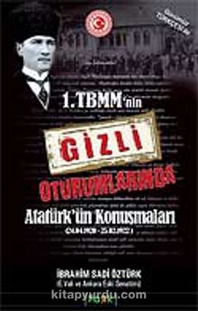 1.TBMM'nin Gizli Oturumlarında Atatürk'ün Konuşmaları