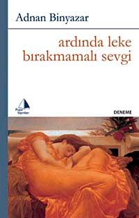 Ardında Leke Bırakmamalı Sevgi