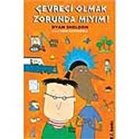 Çevreci Olmak Zorunda mıyım!