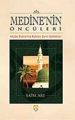 Medine'nin Öncüleri Akabe Biatlerine Katılan Şanlı Sahabiler