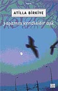 Yaşamın Kendisidir Aşk