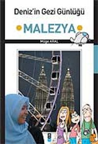 Deniz'in Gezi Günlüğü & Malezya