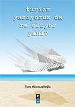 Turizm Yazıyoruz da Ne Oluyor Yani?