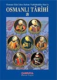 Osmanlı Tarihi 3 / Osman Gazi'den Sultan Vahidüddin Han'a