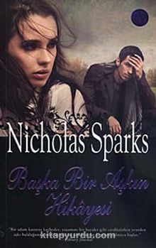 Başka Bir Aşkın Hikayesi - Nicholas Sparks