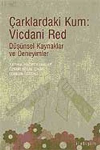 Çarklardaki Kum: Vicdani Red & Düşünsel Kaynaklar ve Deneyimler