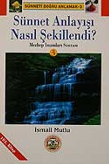 Sünnet Anlayışı Nasıl Şekillendi?-3 & Mezhep İmamları Sonrası