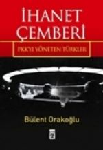 İhanet Çemberi & PKK' yı Yöneten Türkler