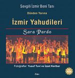 Sevgili İzmir Beni Tanı: Dünden Yarına İzmir Yahudileri