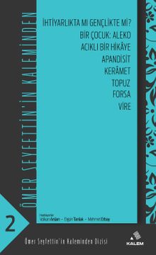 Ömer Seyfettin’in Kaleminden 2