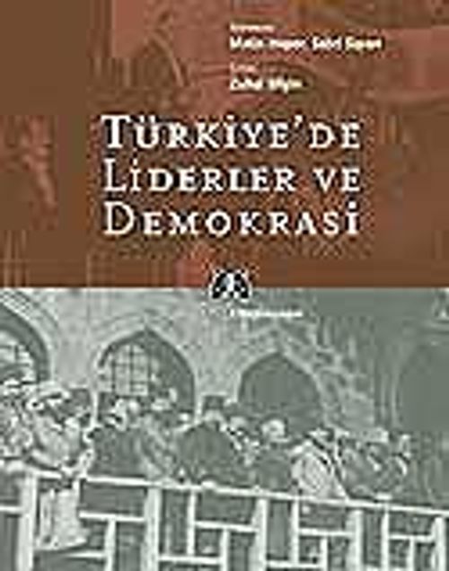 Türkiye'de Liderler ve Demokrasi
