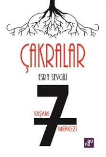 Çakralar & 7 Yaşam Merkezi - Esra Sevgili