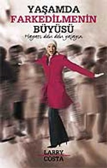 Yaşamda Farkedilmenin Büyüsü