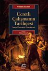 &Uuml;cretli &Ccedil;alışmanın Tarih&ccedil;esi & Sosyal Sorunun D&ouml;n&uuml;ş&uuml;m&uuml;