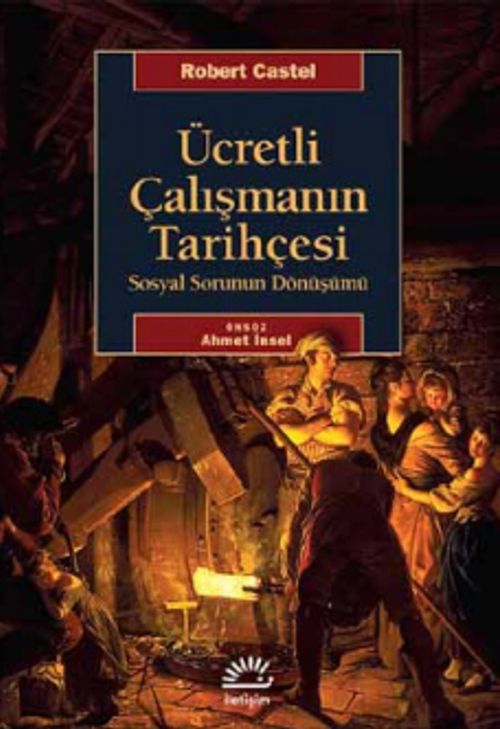 Ücretli Çalışmanın Tarihçesi & Sosyal Sorunun Dönüşümü