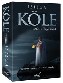 Köle & Modern Çağ Masalı