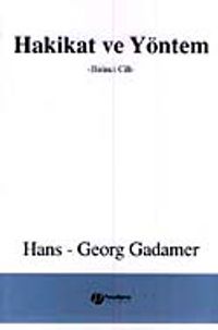 Hakikat ve Yöntem 1. Cilt (Karton Kapak)