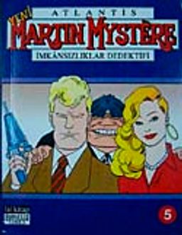 Yeni Atlantis Martin Mystre Cilt:5 İmkansızlıklar Dedektifi