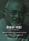Özkan Mert Bütün Şiirleri-3 & Irgatoğlu Atçalı Kel Mehmet Destanı (1970)-Kırlangıçlar Kırlangıçlar