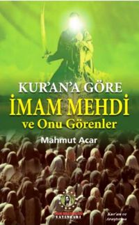 Kur'an'a Göre İmam Mehdi ve Onu Görenler