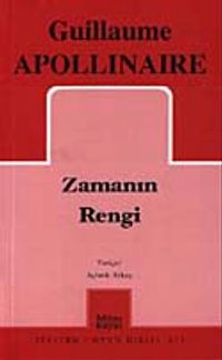 Zamanın Rengi / G. Apollinaire