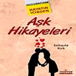 Hayatın İçinden Aşk Hikayeleri