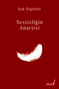 Sessizliğin Anarşisi