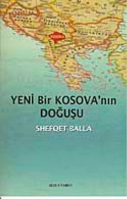 Yeni Bir Kosova'nın Doğuşu
