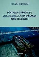 Dünyada ve Türkiye'de Deniz Taşımacılığına Sağlanan Vergi Teşvikleri