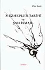 Mezhepler Tarihi ve Şah İsmail