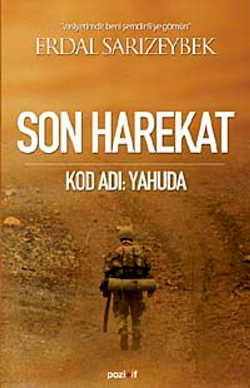 Son Harekat Kod Adı: Yahuda & Vasiyetimdir Beni Şemdinli'ye Gömün