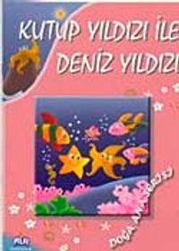 Kutup Yıldızı ile Deniz Yıldız