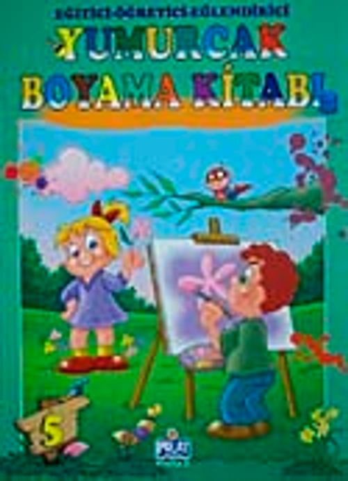 Yumurcak Boyama Kitabı-5 & Eğitici-Öğretici-Eğlendirici