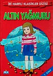 Altın Yağmuru-1. Sınıf / İri Harfli Klasikler Dizisi