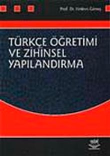 Türkçe Öğretim ve Zihinsel Yapılandırma