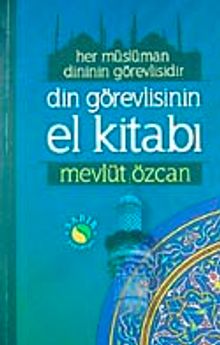 Din Görevlisinin El Kitabı & Her Müslüman Dinin Görevlisidir (Roman Boy-Karton Kapak)