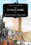 Yunus Emre Şiirlerinden Se&ccedil;meler