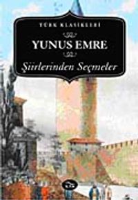 Yunus Emre Şiirlerinden Seçmeler