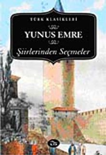 Yunus Emre Şiirlerinden Seçmeler