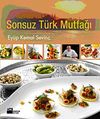 Sonsuz T&uuml;rk Mutfağı
