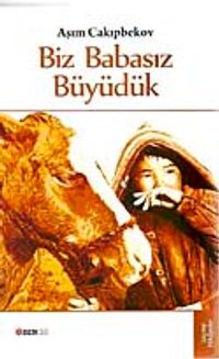 Biz Babasız Büyüdük