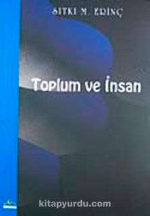 Toplum ve İnsan - Sıtkı M. Erinç